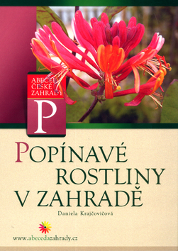 Kniha: Popínavé rostliny v zahradě - Daniela Krajčovičová