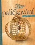 Kniha: Paličkování - Lenka Malátová, Tomáš Tůma