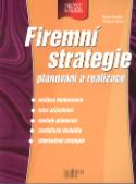 Kniha: Firemní strategie - plánování a realizace - Oldřich Šuleř, Pavol Košťan