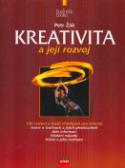 Kniha: Kreativita a její rozvoj - 120 cvičení a testů vhodných pro trénink - Petr Žák