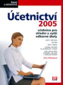 Kniha: Účetnictví 2005 - učebnice pro střední a vyšší odborné školy - Jitka Mrkosová