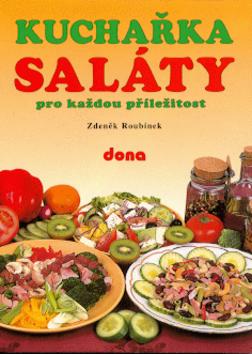 Kniha: Kuchařka Saláty pro kaž.p.59,- - DONA - Zdeněk Roubínek
