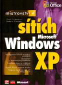 Kniha: Mistrovství v sítích Microsoft Windows XP - Curt Simmons, James Causey