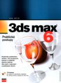 Kniha: 3ds max 6 + CD - Praktické postupy - Jan Kříž