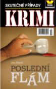 Kniha: Poslední flám - Skutečné případy - Jan Stach