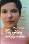 Kniha: Váš obličej nikdy nelže - Úvod do orientální diagnostiky - Michio Kushi