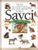 Kniha: Velká ilustrovaná encyklopedie zvířat Savci - Od antilopy po žirafu - Richard Orr, Joyce Popeová