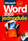 Kniha: Microsoft Word 2003 jednoduše - Tomáš Šimek