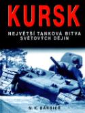 Kniha: Kursk - Největší tanková bitva světových dějin - neuvedené, Mary Kathryn Barbier
