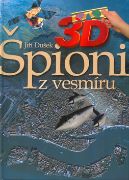 Kniha: Špioni z vesmíru - 3D - Brýle uvnitř - Jiří Dušek