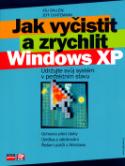 Kniha: Jak vyčistit a zrychlit Windows XP - Udržujte svůj systém v perfektním stavu - Joli Ballew, Jeff Duntemann