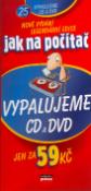 Kniha: Vypalujeme CD a DVD - nové vydání legendární edice - Petr Broža