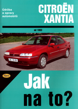 Kniha: Citroën Xantia od 1993 - Údržba a opravy automobilů č. 73 - Hans-Rüdiger Etzold