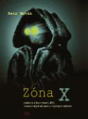Kniha: Zóna X - Svědectví o fenoménu UFO, mimozemských úkazech a mystických zážitcích. - Petr Novák