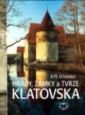 Kniha: Hrady, zámky a tvrze Klatovska - Jiří Úlovec