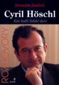 Kniha: Cyril Höschl Kde bydlí lidské duše - Rozhovory - Jeroným Janíček