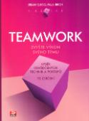Kniha: Teamwork - Zvyšte výkon svého týmu - Brian Clegg, Paul Birch