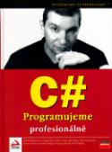 Kniha: C# Programujeme profesionálně - pro zkušenější programátory - neuvedené