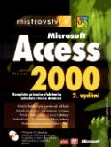 Kniha: Mistrovství v Microsoft Access 2000 + CD - Kompletní průvodce efektivního uživatele i tvůrce databáze - John L. Viescas