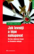 Kniha: Jak levněji a lépe nakupovat - On-line výběrová řízení ve firemním nákupu - Milan Kaplan, Josef Zrník