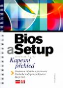 Kniha: Bios a Setup - Kapesní přehled - Jaroslav Horák