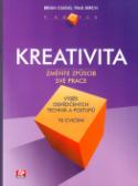 Kniha: Kreativita - změňte způsob své práce - Brian Clegg, Paul Birch