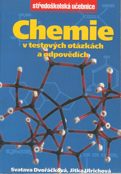 Kniha: Chemie v testových otázkách a odpovědích - Svatava Dvořáčková