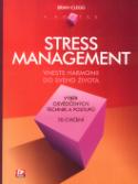 Kniha: Stress management - Vneste harmonii do svého života - Brian Clegg