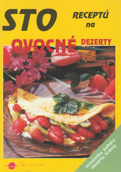 Kniha: Sto receptů na ovocné deserty