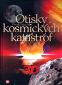 Kniha: Otisky kosmických katastrof - 3D - Pavel Gabzdyl, neuvedené