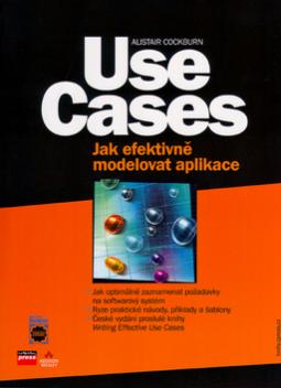 Kniha: Use Cases - Jak efektivně modelovat aplikace - Alistair Cockburn