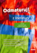 Kniha: Odmaturuj! z literatury 1 - Včetně současné české a světové literatury - neuvedené, Eva Hánová