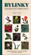 Kniha: Bylinky Ilustrovaný sprievodca - Základná príručka o využívaní byliniek pre zdravie a pohodu - Marcus A. Webb