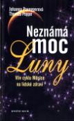Kniha: Neznámá moc Luny - Vliv cyklu měsíce na lidské zdraví - Johanna Paunggerová, Thomas Poppe