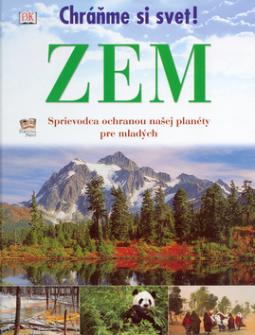 Kniha: Zem - Sprievodca ochranou našej planéty pre mladých - David Burnie
