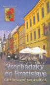 Kniha: Prechádzky po Bratislave - Ilustrovaný sprievodca - Danica Janiaková, neuvedené