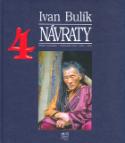 Kniha: Štyri návraty - Mexiko, Guatemala, Veľkonočný ostrov, Čína, Tibet - Ivan Bulík