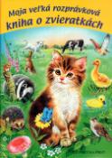 Kniha: Moja veľká rozprávková kniha o zvieratkách - neuvedené