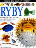 Kniha: Ryby - Objavte úžasný svet rýb - Steve Parker