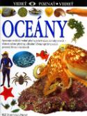 Kniha: Oceány - Spoznajte rozľahlé vodné plochy pokrývajúce zemský povrch - neuvedené, Miranda MacQuittyová