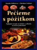 Kniha: Pečieme s pôžitkom - Najlepšie recepty na koláče a zákusky na rozne príležitosti - Annette Wolterová, Christian Teubner
