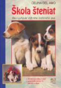 Kniha: Škola šteniat - Ako vychovať dobrého rodinného psa - Celina del Amo