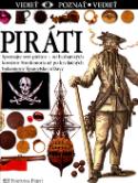Kniha: Piráti - Spoznajte svet pirátov - Richard Platt