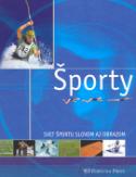 Kniha: Športy - Svet športu slovom aj obrazom - neuvedené