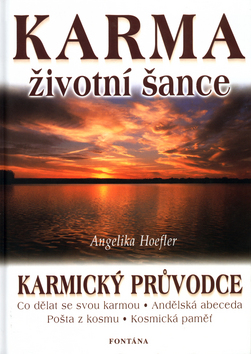 Kniha: Karma životní šance - Karmický průvodce - Angelika Hoefler