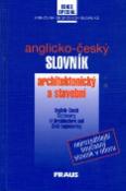 Kniha: Anglicko-český slovník architektonický a stavební - Nejrozsáhlejší současný slovník v oboru - Milan Hanák