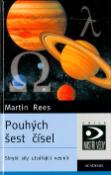 Kniha: Pouhých šest čísel - Skryté síly utvářející vesmír - Martin Rees