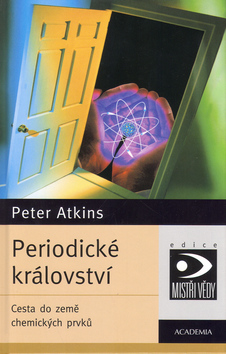 Kniha: Periodické království - Cesta do země chemických prvků - Peter Atkins