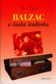 Kniha: Balzac a čínská švadlenka - Dai Sijie