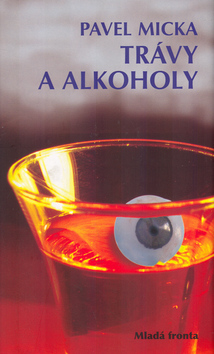 Kniha: Trávy a alkoholy - Svazek č.11 - Pavel Micka